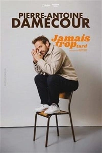 Pierre-Antoine Damecour dans Jamais trop tard