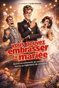 Vous pouvez embrasser la mariée