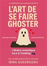L'art de se faire ghoster