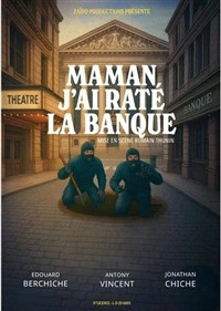 Maman j'ai raté la banque