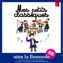 Mes Petits Classiques - Théâtre La Boussole, Paris
