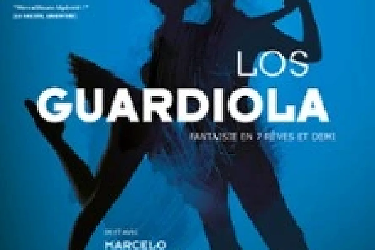 Los Guardiola, Fantaisie en 7 rêves et demi - Théâtre des Gémeaux Parisiens, Paris