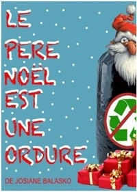 Le Père Noël est une odure