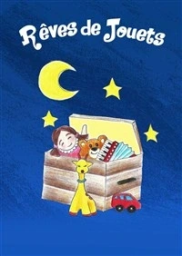 Rêves de Jouets