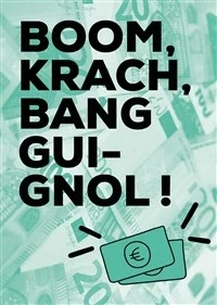 Boom, Krach, Bang Guignol !