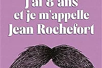 J'ai 8 ans et je m'appelle Jean Rochefort