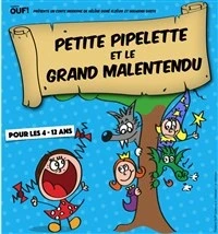 Petite Pipelette et le Grand Malentendu