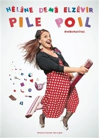 Hélène Demé Elzévir dans Pile Poil