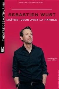 Sebastien Wust dans Maître, vous avez la parole