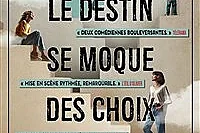 Le destin se moque des choix