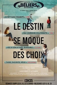 Le destin se moque des choix