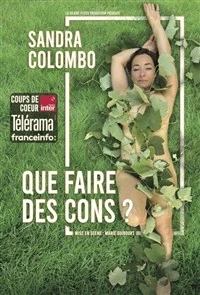 Sandra Colombo dans Que faire des cons !
