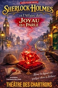 Sherlock Holmes et l'affaire du joyau qui parle