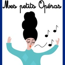 Mes Petits Opéras - Théâtre la Boussole, Paris