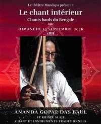 Le chant intérieur : chants bauls du Bengale
