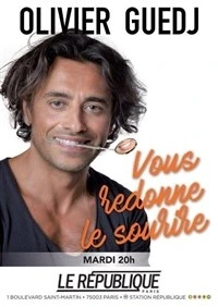 Olivier Guedj vous redonne le sourire