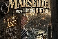 Marseille, Histoire D'en Rire !