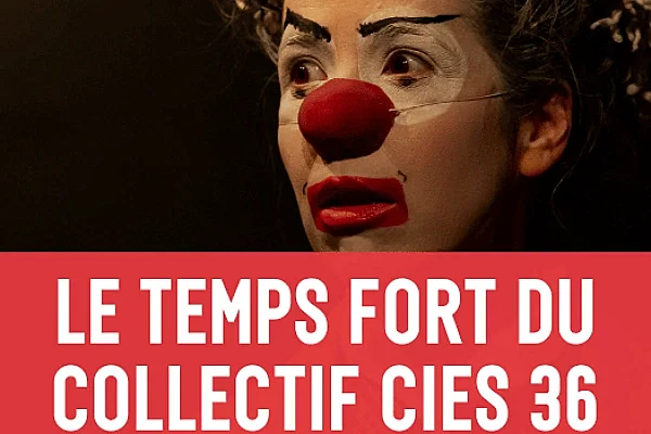 Le temps fort du Collectif Cies 36