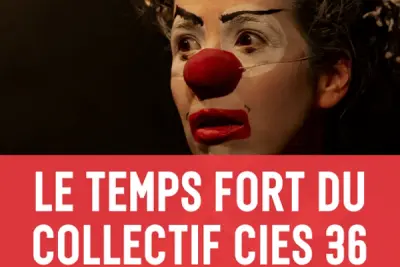 Le temps fort du Collectif Cies 36
