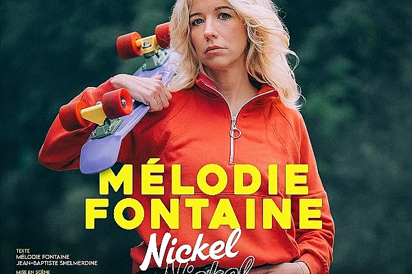 One woman show Mélodie Fontaine : Nickel Nickel