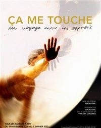 Ça me touche – Un voyage entre les opposés