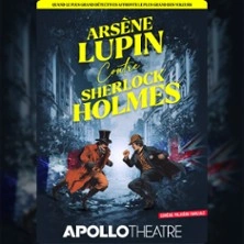 Arsène Lupin Contre Sherlock Holmes - Apollo Théâtre, Paris
