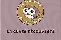 Le Chouette Comedy Club : La cuvée découverte