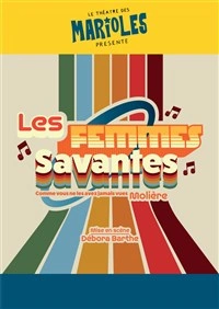 Les Femmes Savantes (comme vous ne les avez jamais vues !)
