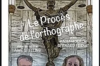 Le procès de l'orthographe : les mots se défendent