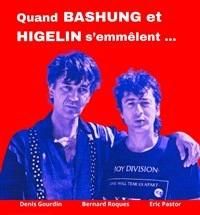Quand Bashung et Higelin s'emmêlent
