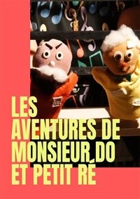 Les aventures de Monsieur Do et Petit Ré