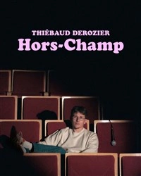 Thiébaud Derozier dans Hors-Champ