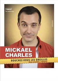 Mickaël Charles dans Bouchez vous les oreilles