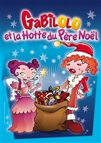 Gabilolo et la hotte du Père Noël