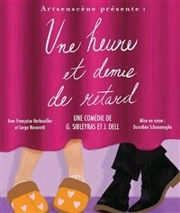 Une heure et demie de retard