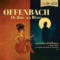 Offenbach : Du rire aux rêves