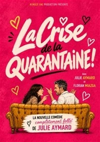 La crise de la quarantaine !