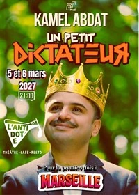 Kamel Abdat dans Un petit Dictateur