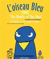 Arnaud Aymard dans L'oiseau bleu, the battle of the war