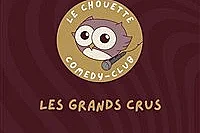 Le Chouette Comedy Club : Les Grands Crus