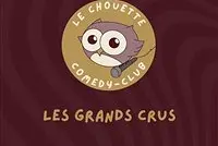 Le Chouette Comedy Club : Les Grands Crus