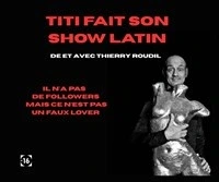 Thierry Roudil dans Titi fait son show latin