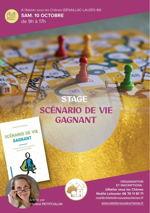 Stage à l'Atelier sous les Chênes - Scénario de vie gagnant
Avec Christelle Petitcollin