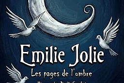 Comédie musicale - Les pages de l'ombre d'Emilie Jolie à Niort