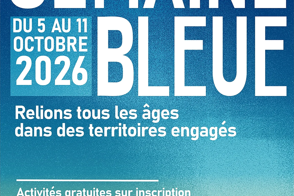 Semaine bleue… inscrivez-vous maintenant pour en profiter pleinement !