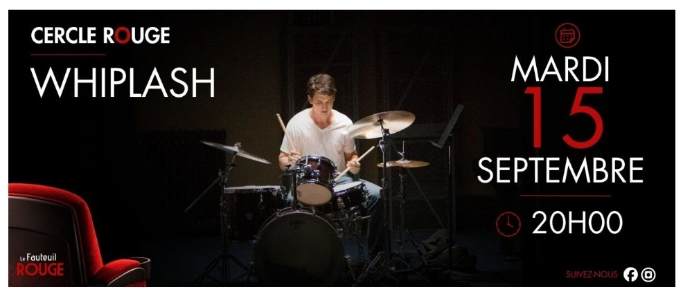 Cinéma - Le Cercle Rouge "Whiplash"