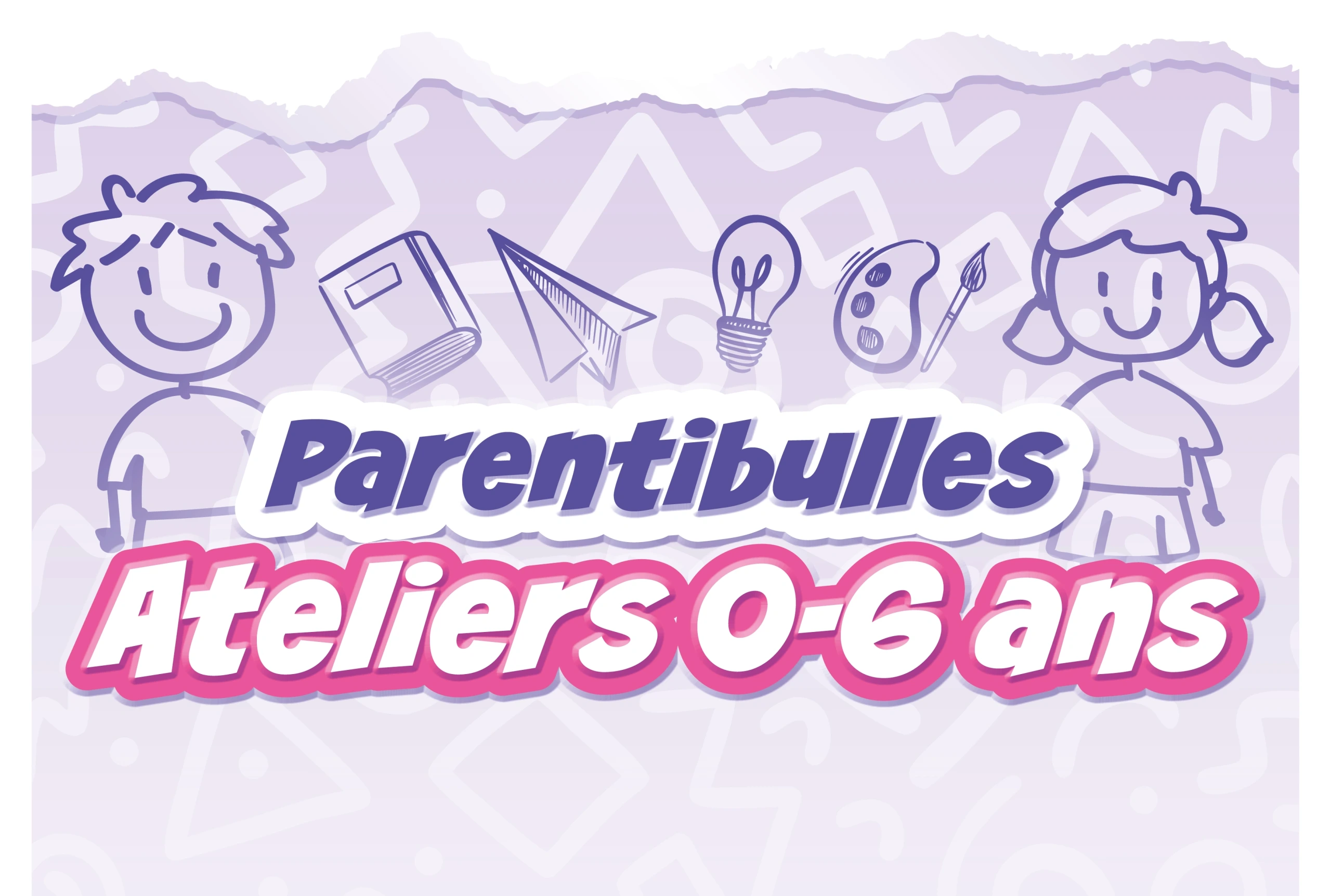 Parentibulles : atelier créatif "Je fabrique maison"