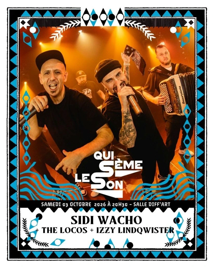 SIDI WACHO + THE LOCOS (EX SKA-P) + IZZY LINDQWISTER // Qui Sème Le Son par Diff'art