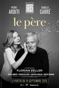 Le Père avec Pierre Arditi et Isabelle Carré