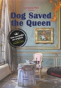 Dog Saved the Queen